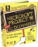 Microsoft Project 98 - Série Para Dummies